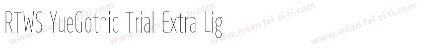 RTWS YueGothic Trial Extra Light C字体转换